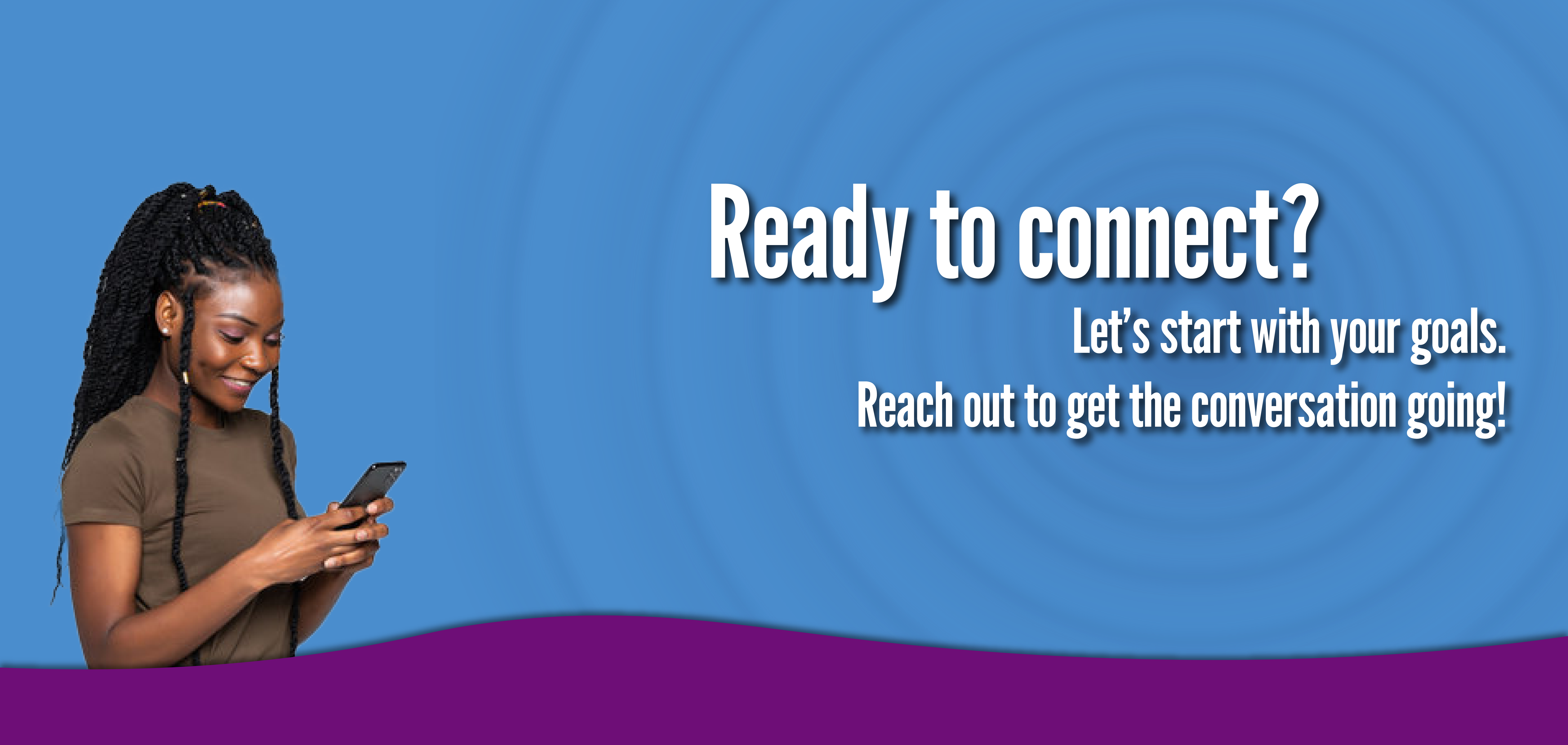 Ready to Connect